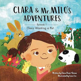 Lisa Sowden Voice Over Artist Clara Wanting a Pet: Clara & Mr. Milo's Adventures, Book 1