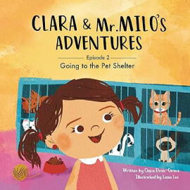 Lisa Sowden Voice Over Artist Going to the Pet Shelter: Clara & Mr. Milo's Adventures Series, Book 2
