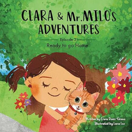 Lisa Sowden Voice Over Artist Ready to Go Home: Clara & Mr. Milo's Adventures Series, Book 3